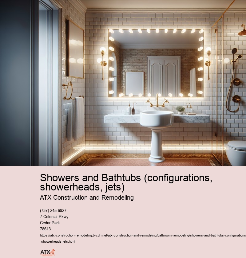 Showers and Bathtubs (configurations, showerheads, jets)